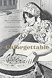 Unforgettable: The Bold Flavors of Paula Wolfert's Renegade Life