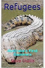 Refugees: Australia’s First Explorers (Civilisation Book 1) Kindle Edition