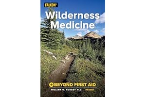 Wilderness Medicine: Beyond First Aid
