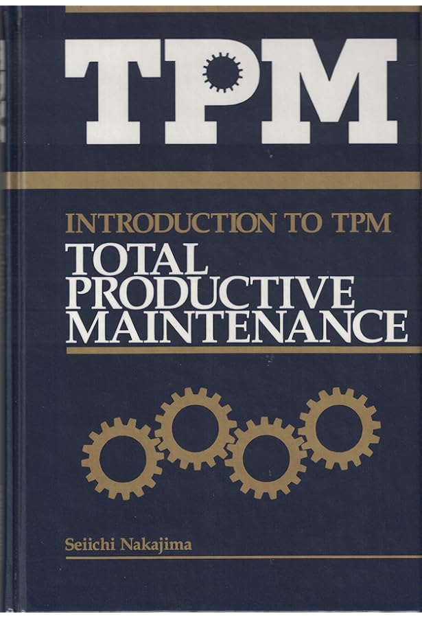 Tpm Development Program: Implementing Total Productive Maintenance