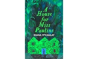 A House for Miss Pauline: 'One of the Caribbean's finest writers' Monique Roffey