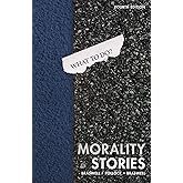 Morality Stories: Dilemmas in Ethics, Crime & Justice