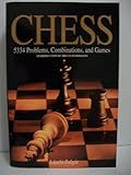 Chess: 5334 Problems, Combinations and Games