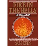 Fire in the Belly: On Being a Man