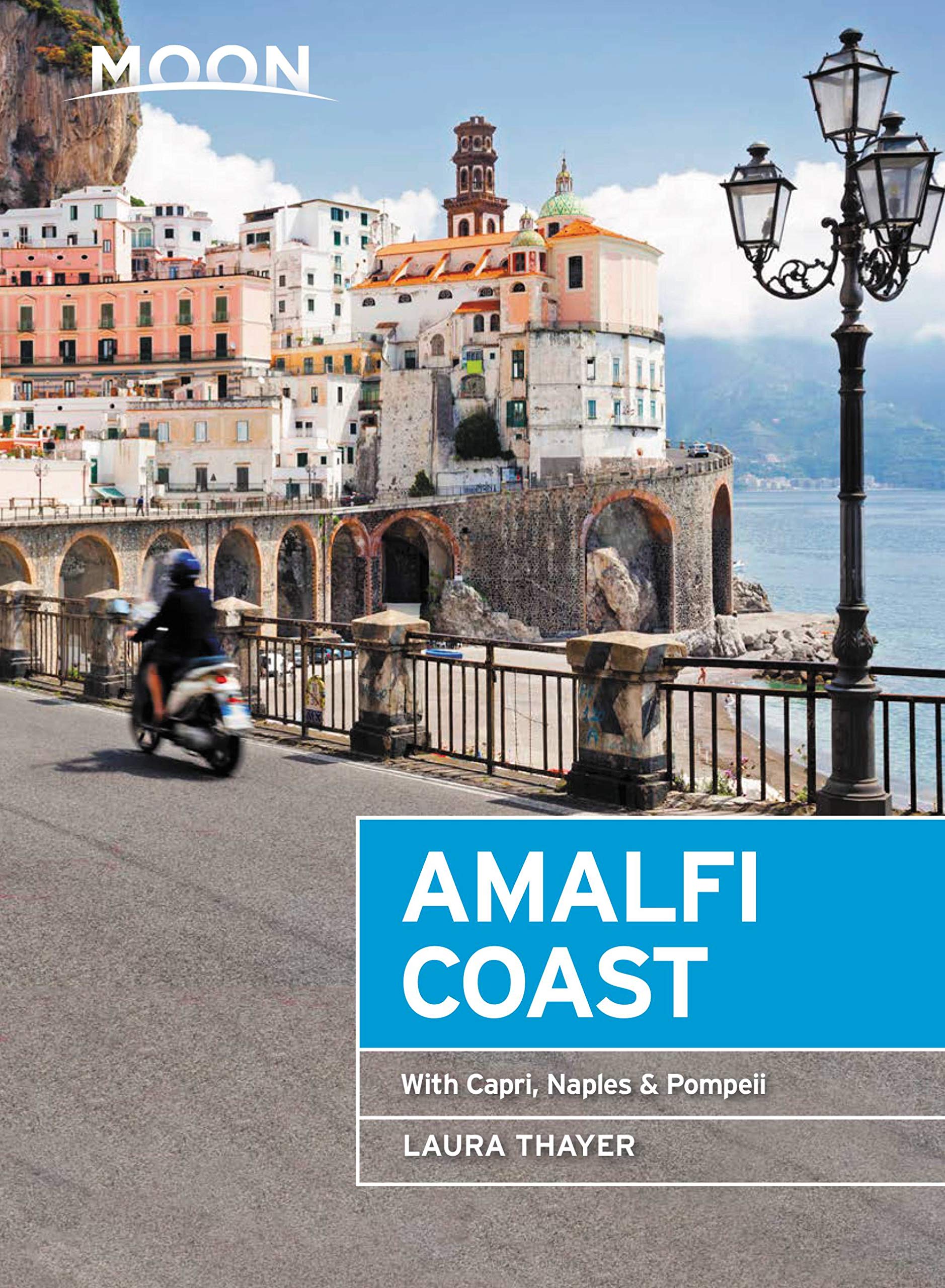 Moon Amalfi Coast (First Edition): With Capri, Naples & Pompeii (Moon Travel Guides)