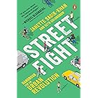 Streetfight: Handbook for an Urban Revolution