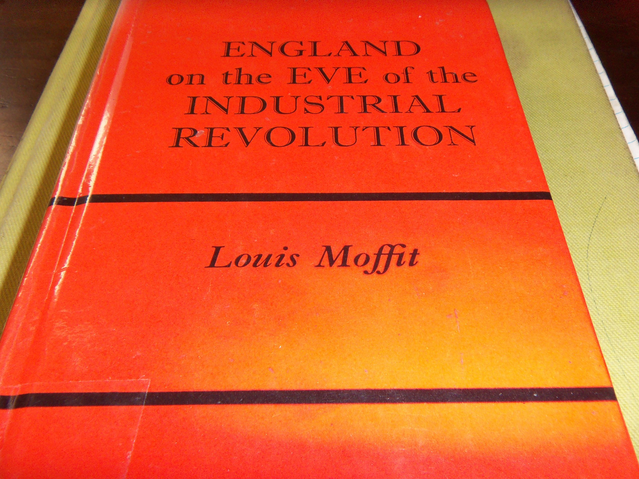 England On The Eve Of The Industrial Revolution A Study Of - 
