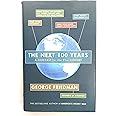 The Next 100 Years: A Forecast for the 21st Century