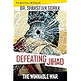 Defeating Jihad: The Winnable War