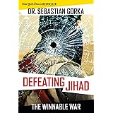 Defeating Jihad: The Winnable War