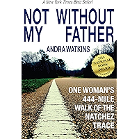 Not Without My Father: One Woman's 444-Mile Walk of the Natchez Trace book cover