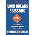 Rock Breaks Scissors: A Practical Guide to Outguessing and Outwitting Almost Everybody