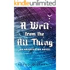 A Writ from the All Thing (The Adjudicator Chronicles Book 1)