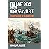 The Last Days of the High Seas Fleet: From Mutiny to Scapa Flow