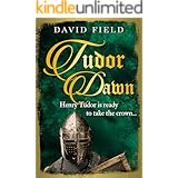 Tudor Dawn: Henry Tudor is ready to take the crown... (The Tudor Saga Series Book 1)