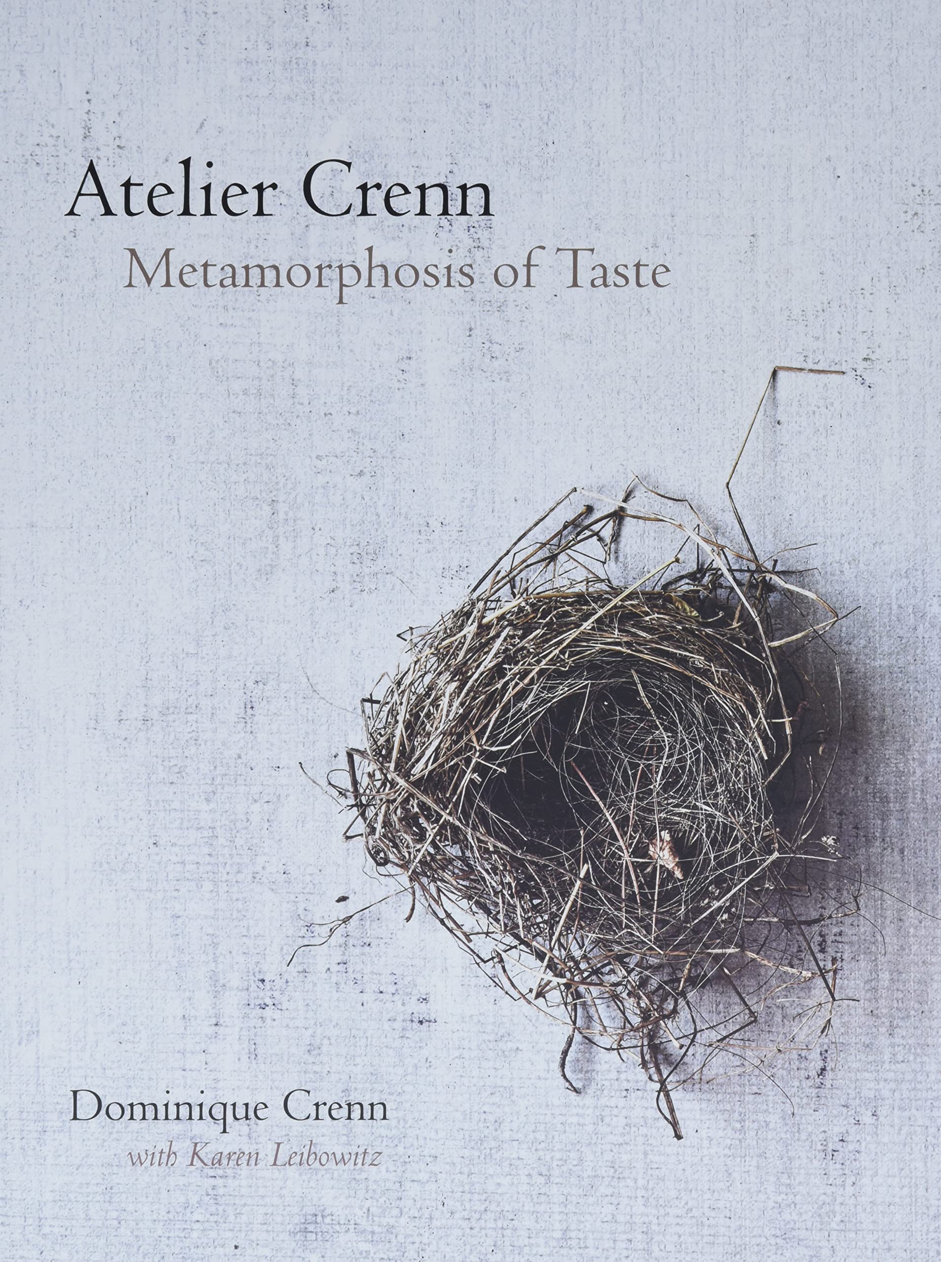 Amazon Atelier Crenn Metamorphosis Of Taste Crenn Dominique Leibowitz Karen French