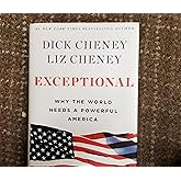 Exceptional: Why the World Needs a Powerful America
