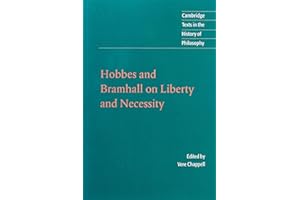 Hobbes and Bramhall on Liberty and Necessity (Cambridge Texts in the History of Philosophy)