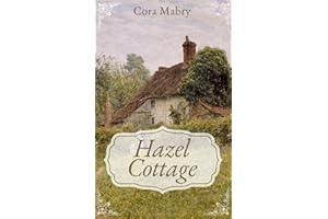 Hazel Cottage: A Clean Christian Regency Romance