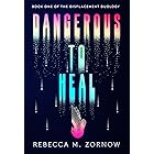 Dangerous to Heal (The Displacement Duology Book 1)