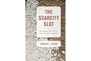 Scarcity Slot: Excavating Histories of Food Security in Ghana