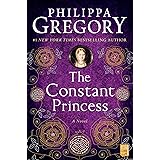 The Constant Princess (The Plantagenet and Tudor Novels)