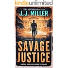 Savage Justice: A Legal Thriller (Brad Madison Legal Thriller Series Book 6)