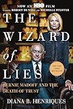 The Wizard of Lies: Bernie Madoff and the Death of Trust