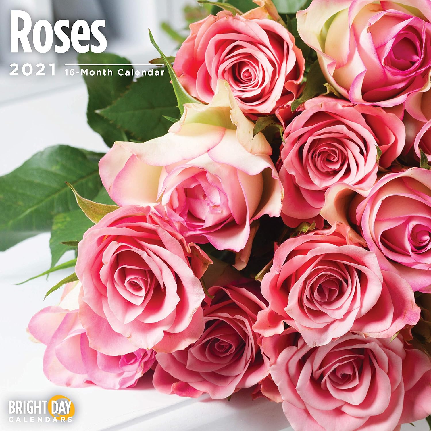 2021 Roses Wall Calendar by Bright Day, 12 x 12 Inch