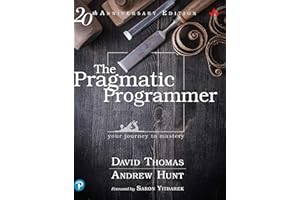 The Pragmatic Programmer: Your Journey To Mastery, 20th Anniversary Edition (2nd Edition)