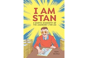 I Am Stan: A Graphic Biography of the Legendary Stan Lee