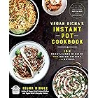 Vegan Richa's Instant Pot™ Cookbook: 150 Plant-based Recipes from Indian Cuisine and Beyond