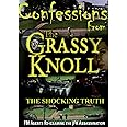 Confessions From The Grassy Knoll: The Shocking Truth