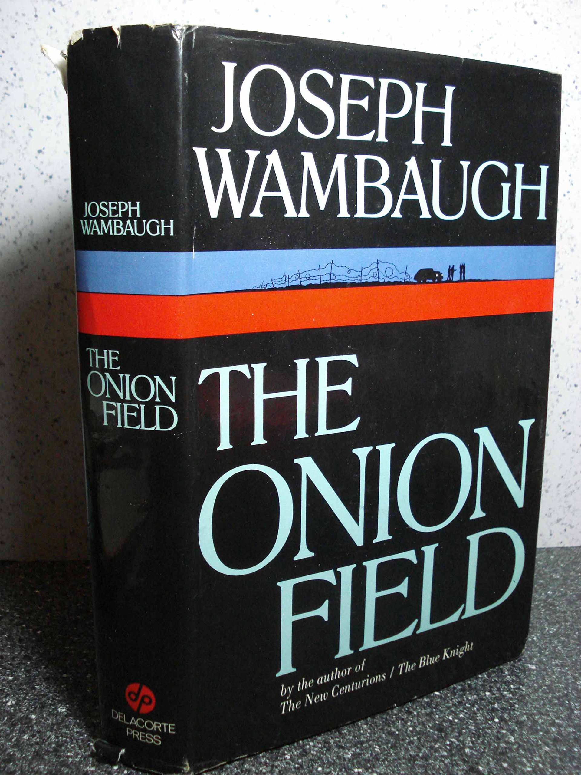 The Onion Field First Edition By Wambaugh Joseph 1973 Hardcover Wambaugh Joseph Amazon Com Books