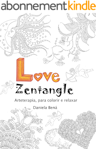 Download Love Zentangle arteterapia: Para colorir e relaxar (Portuguese Edition) PDF