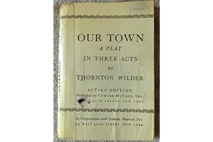 Our Town: A Play in Three Acts [Acting Edition]