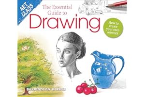 Art Class: The Essential Guide to Drawing: How to Create Your Own Artwork