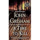 A Time to Kill: A Jake Brigance Novel