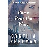 Come Pour the Wine: A Novel