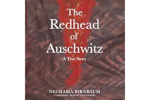 The Redhead of Auschwitz: A True Story