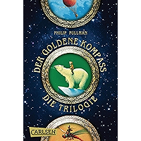 His Dark Materials: Der Goldene Kompass – Band 1-3 der Fantasy-Serie im Sammelband (German Edition) book cover His Dark Materials: Der Goldene Kompass – Band 1-3 der Fantasy-Serie im Sammelband (German Edition) book cover