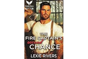 The Fire Captain’s Second Chance: A Firefighters Romance Novel