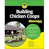 Building Chicken Coops For Dummies