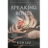 Speaking Bones (The Dandelion Dynasty)