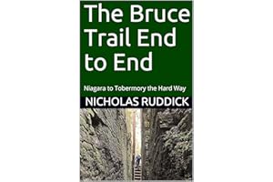 The Bruce Trail End to End: Niagara to Tobermory the Hard Way
