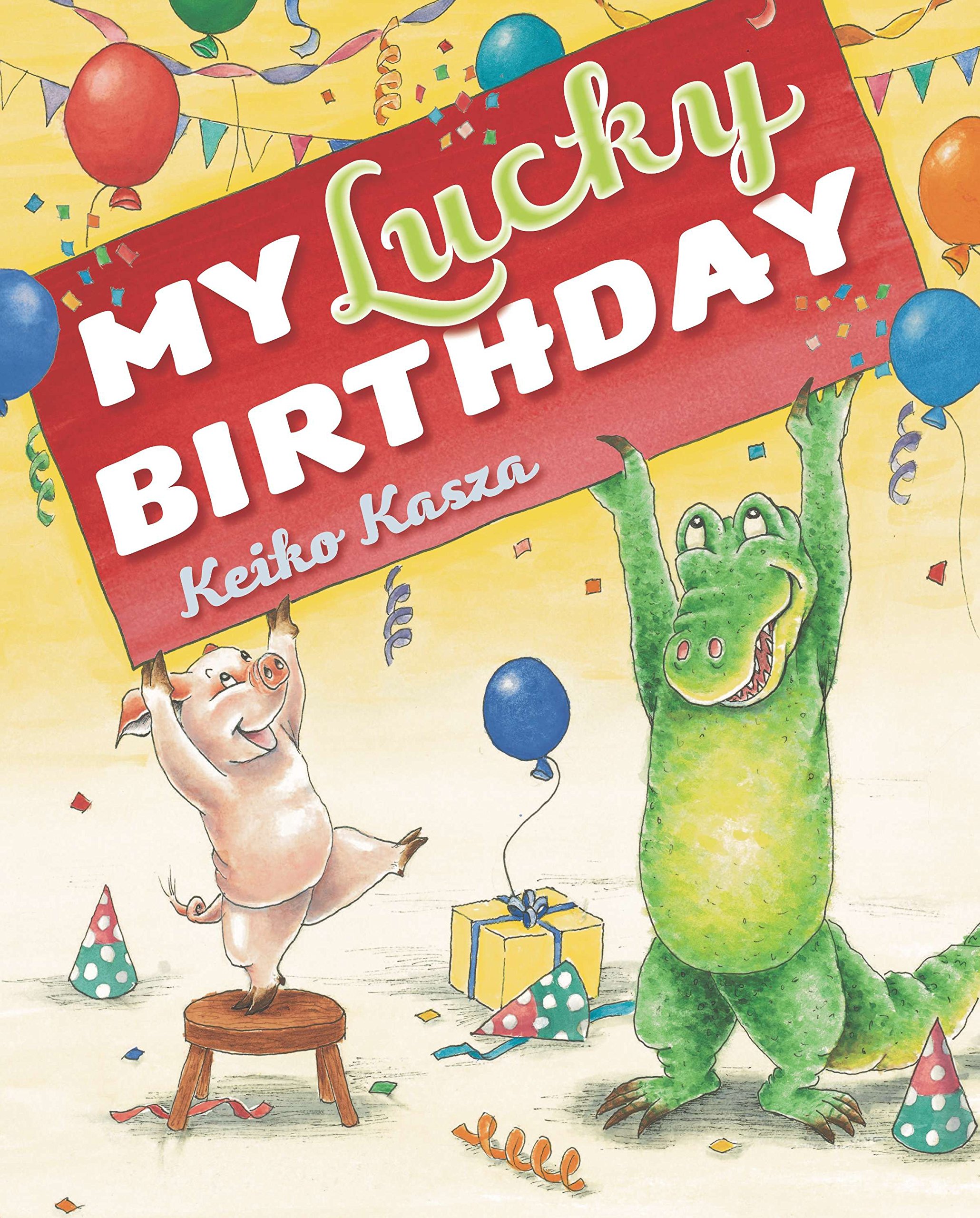 My Lucky Birthday Keiko Kasza 9780399257636 Amazon Com Books