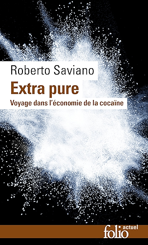 Download Extra pure. Voyage dans l'économie de la cocaïne (Folio actuel t. 165) PDF