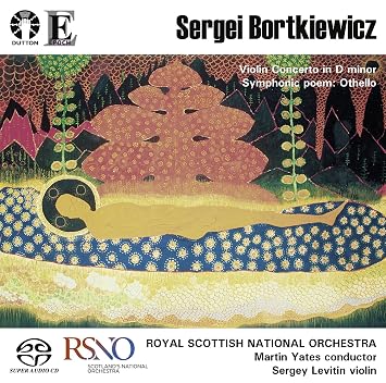 Sergei Bortkiewicz: Violin Concerto/Othello tone poem [SACD HYBRID] stereo  only by Sergey Levitin: Amazon.de: Musik