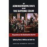 The Administrative State Before the Supreme Court: Perspectives on the Nondelegation Doctrine