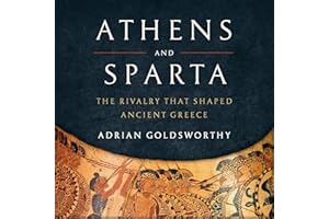 Athens and Sparta: The Rivalry That Shaped Ancient Greece